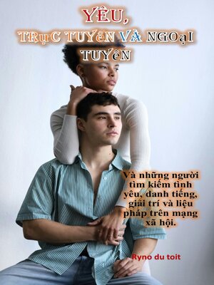 cover image of Yêu, trực tuyến và ngoại tuyến